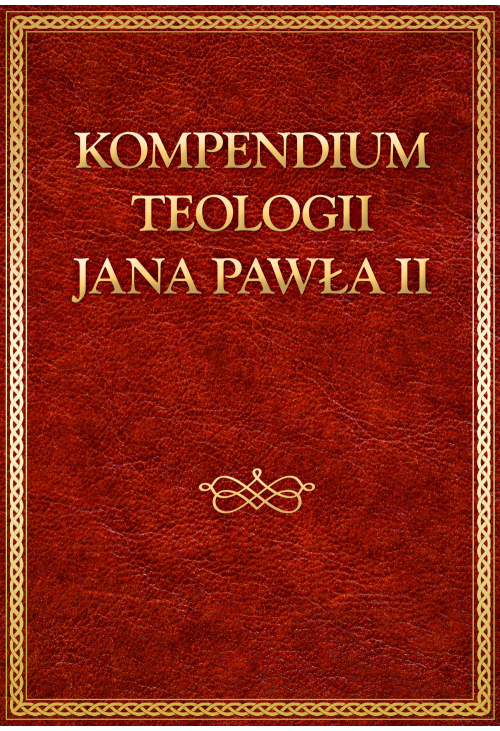 Kompendium teologii Jana Pawła II
