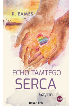 Echo tamtego serca. Gaylnn....