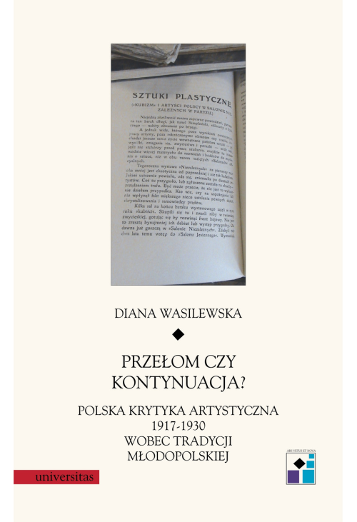 Przełom czy kontynuacja? Polska krytyka artystyczna 1917-1930 wobec tradycji młodopolskiej