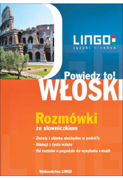 WŁOSKI. Rozmówki. Powiedz to!