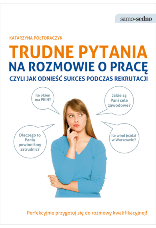 Samo Sedno. Trudne pytania na rozmowie o pracę