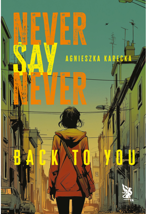 Never Say Never. Back to You