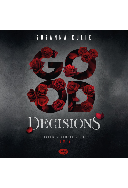 Good Decisions. Dylogia Complicated. Tom 2
