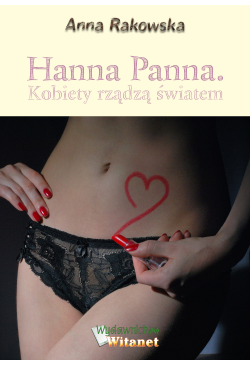 Hanna Panna. Kobiety rządzą...