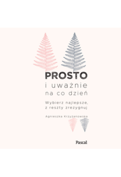 Prosto i uważnie na co dzień