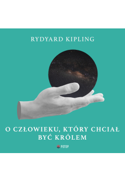 O człowieku, który chciał...