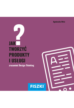 Jak tworzyć produkty i usługi