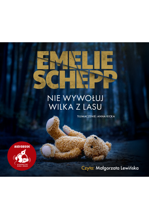 Nie wywołuj wilka z lasu