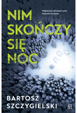 Nim skończy się noc