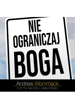 Nie ograniczaj Boga