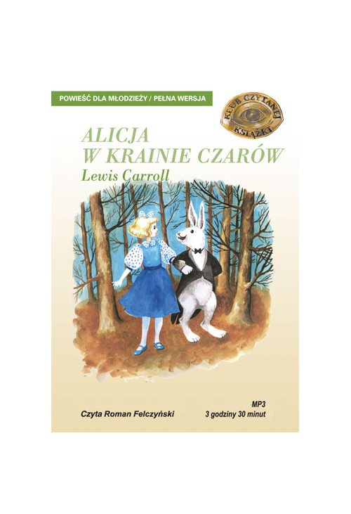 ALICJA W KRAINIE CZARÓW - LEWIS CARROL