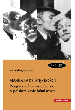 Maskarady męskości....