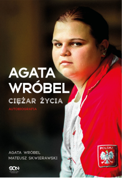 Agata Wróbel. Ciężar życia....