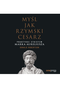 Myśl jak rzymski cesarz....