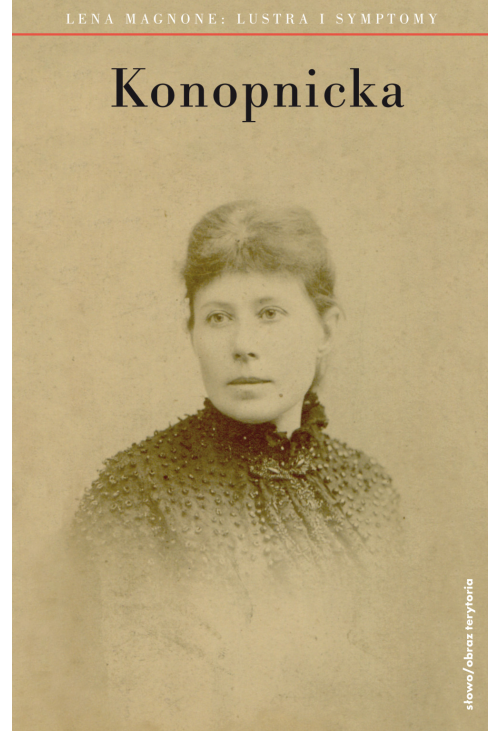 Maria Konopnicka. Lustra i symptomy