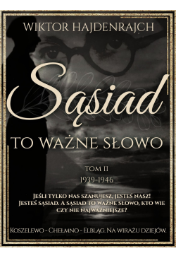 Sąsiad to ważne słowo. Tom II