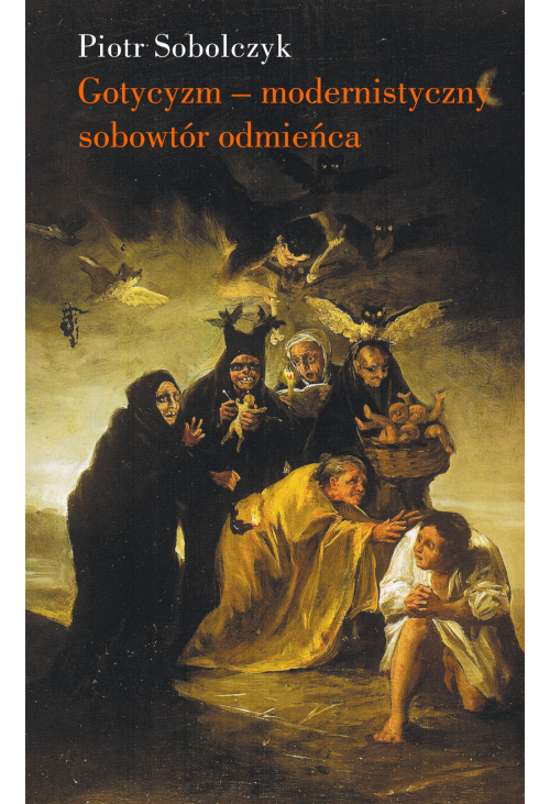 Gotycyzm - modernistyczny sobowtór odmieńca