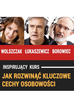 Jak rozwinąć kluczowe cechy...
