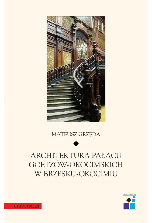 Architektura Pałacu Goetzów-Okocimskich w Brzesku-Okocimiu
