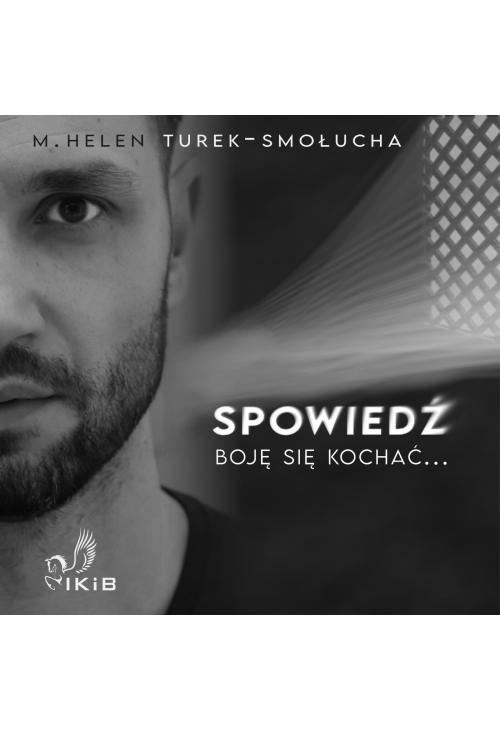 Spowiedź. Boję się kochać