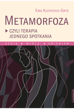 Metamorfoza, czyli terapia...