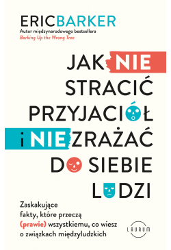 Jak NIE stracić przyjaciół...