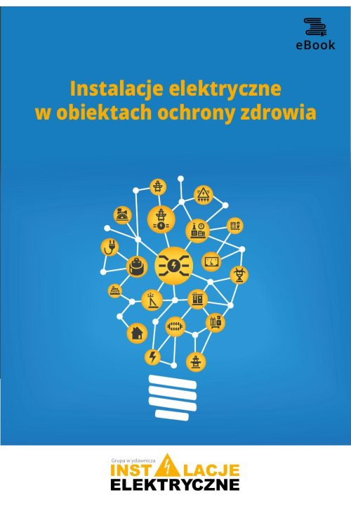 Instalacje elektryczne w obiektach ochrony zdrowia