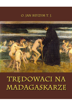 Trędowaci na Madagaskarze