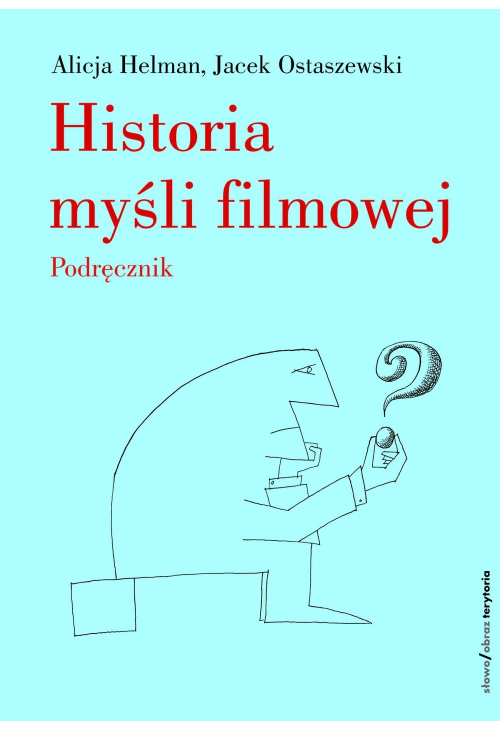 Historia myśli filmowej. Podręcznik