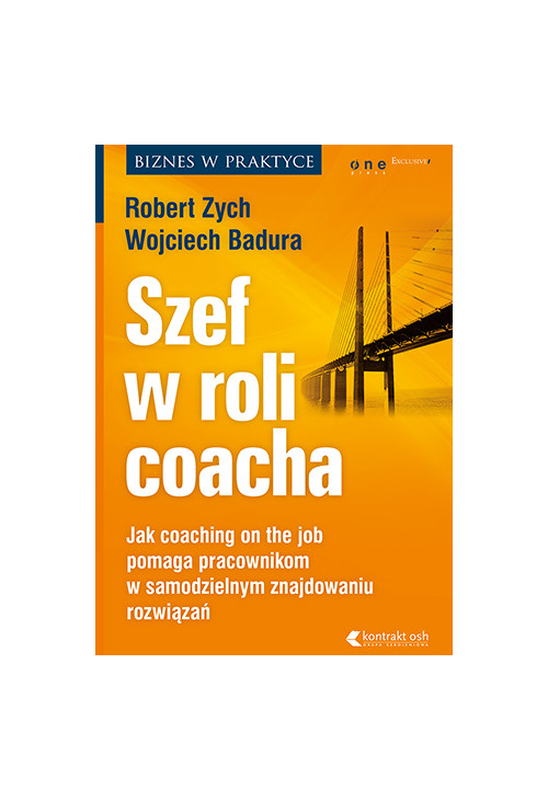 Szef w roli coacha. Jak coaching on the job pomaga pracownikom w samodzielnym znajdowaniu rozwiązań