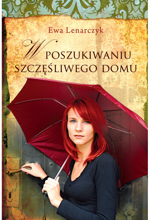 W poszukiwaniu szczęśliwego domu