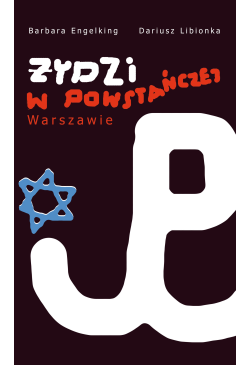 Żydzi w powstańczej Warszawie