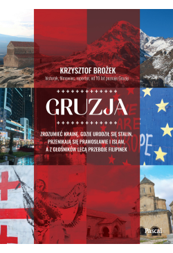 Gruzja. Zrozumieć krainę,...