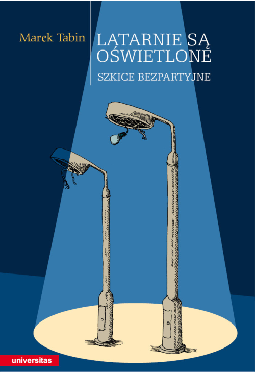 Latarnie są oświetlone. Szkice bezpartyjne