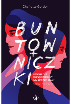 Buntowniczki. Niezwykłe...