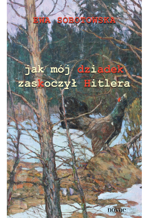 Jak mój dziadek zaskoczył Hitlera