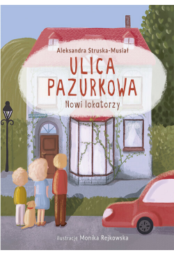 Nowi lokatorzy. Ulica...