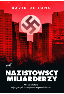 Nazistowscy miliarderzy:...