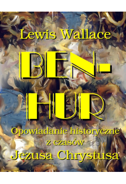 Ben Hur. Opowiadanie...