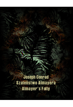 Szaleństwo Almayera...