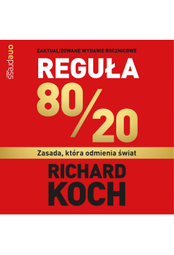 Reguła 80/20. Zasada, która...