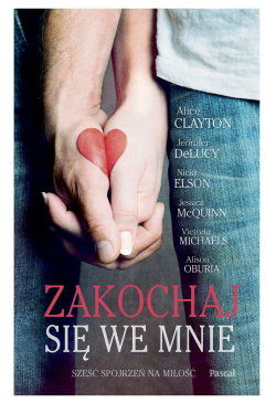 Zakochaj się we mnie