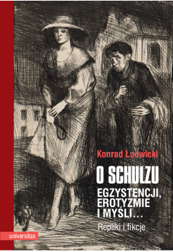O Schulzu. Egzystencji,...