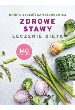 Zdrowe stawy. Leczenie dietą