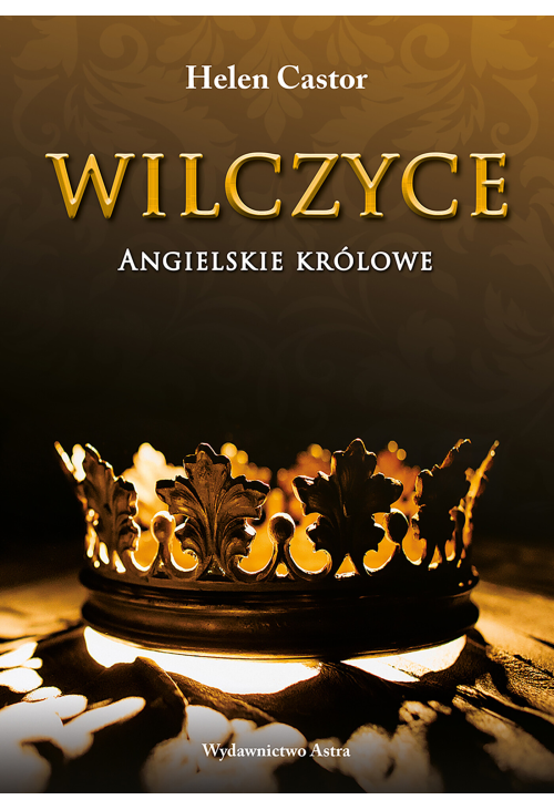 Wilczyce. Angielskie królowe