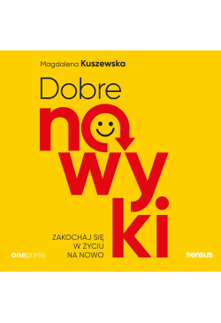 Dobre nawyki. Zakochaj się...