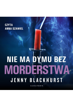 Nie ma dymu bez morderstwa