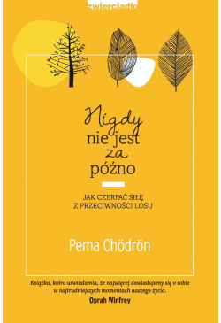 Nigdy nie jest za późno....