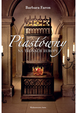Piastówny na tronach Europy