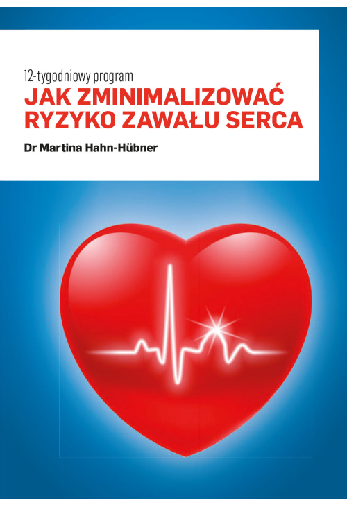 Jak zminimalizować ryzyko zawału serca. 12-tygodniowy program